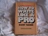 How to Write Like...