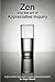 Zen and the Art of Appreciative Inquiry: A glass half full approach to organisational development