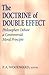 Doctrine of Double Effect, The: Philosophers Debate a Controversial Moral Principle