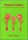 Madhava Nidana; Ayurvedic System of Pathology Madhava Nidana; Ayurvedic System of Pathology