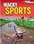 Wacky Sports (EDGE: Slipstream Non-Fiction Level 2)