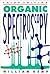 Organic Spectroscopy (Structures from Spectra Theory, Instrumentation, Interpretat)