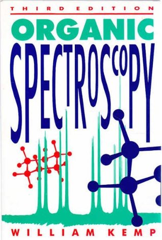 Organic Spectroscopy (Structures from Spectra Theory, Instrumentation, Interpretat)