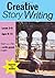 Creative Story Writing (Grades 3-6): Teach Your Child To Write Good English