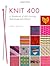 Knit 400: A Workbook of 400 Knitting Techniques and Effects