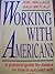 Working With Americans: A Practical Guide for Asians on How to Succeed With U.S. Managers