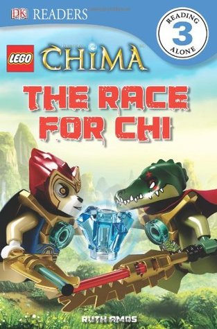 LEGO Legends of Chima: The Race for CHI (DK Readers L3)
