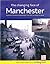The Changing Face of Manchester : Memories in and Around the City from the Late 1800s to 1950s and How It Is Today