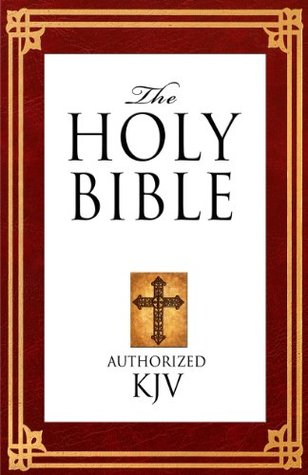 The Holy Bible: Authorized King James Version KJV Holy Bible