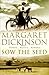 Sow the Seed by Margaret Dickinson
