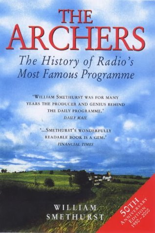 Fifty Years of the 'Archers : The History of Radio's Most Favourite Programme (Paperback)
