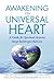 Awakening The Universal Heart A Guide for Spiritual Activists