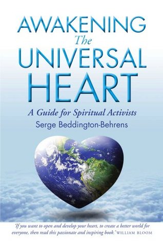 Awakening The Universal Heart A Guide for Spiritual Activists (Paperback)