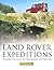 Land Rover Expeditions: Where to Go Off-roading in the UK (Haynes EMAP)