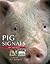 Pig Signals: Look think and...