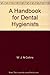 A Handbook for Dental Hygienists