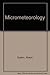 Micrometeorology: A Study o...