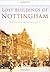The Lost Buildings of Nottingham