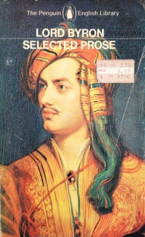 Lord Byron: Selected Prose