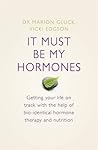 It Must be My Hormones by edgson-vicki-gluck-marion