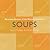 Soups : Best Kept Secrets of the Women's Institute