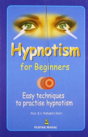 Hypnotism for Beginners: Easy Techniques to Practice Hypnotism (Paperback)