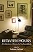 Between Hours: A Collection of Poems by Psychoanalysts (The Karnac Library)