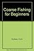 Coarse Fishing for Beginners