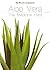 Aloe Vera: The Medicine Plant