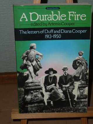 A Durable Fire: The Letters of Duff and Diana Cooper 1913-1950 (Paperback)