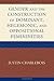 Gender and the Construction of Hegemonic and Oppositional Femininities
