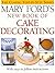Mary Ford's New Book of Cake Decorating