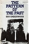 The Pattern of the Past by Guy Underwood