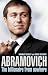Abramovich : The Billionair...