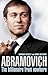 Abramovich : The Billionaire from Nowhere