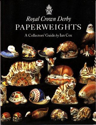 Royal Crown Derby Paperweights: A Collectors Guide (Hardcover)