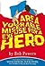 You Are a Miserable Excuse for a Hero: A 'Just Make a Choice!' Adventure