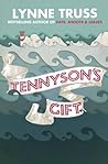 Tennyson’s Gift by Lynne Truss