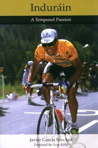 Indurain : A Tempered Passion (Paperback)