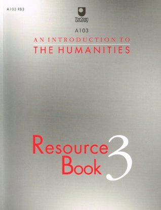 An Introduction to the Humanities: Resource Book 3: A103 (Paperback)