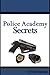 Police Academy Secrets by Mark Eastman