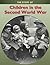 The Story of Children in the Second World War
