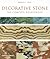 Decorative Stone The Complete Sourcebook /anglais