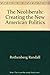 The neoliberals: Creating t...