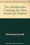The neoliberals: Creating the new American politics
