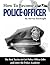 How to Become a Police Offi...