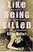 Like Being Killed by Ellen  Miller