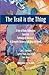 The Trail is the Thing: A Year of Daily Reflections based on Pathways to Recovery: A Strengths Recovery Self-Help Workbook