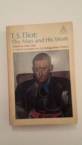 T.S. Eliot: the Man and His Work (Pelican)