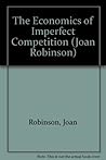 The Economics of Imperfect Competition, 2nd Edition by Joan Robinson